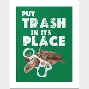 put trash in its place   earth day 2024 Posters and Art